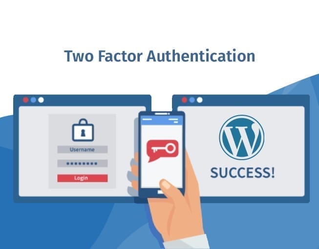 4 Ways To Secure WordPress Website Away from Hackers 4 WordPress Two Factor Authentication