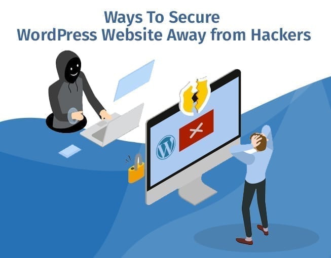 4 Ways To Secure WordPress Website Away from Hackers 3 4 Ways To Secure WordPress Website Away from Hackers