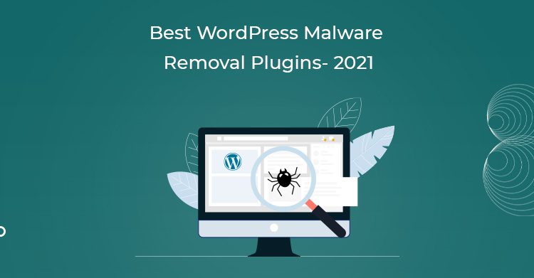Best WordPress Malware Removal Plugins- 2021 7 Best WordPress Malware Removal Plugins- 2021
