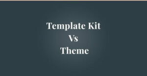 Wordpress Themes Vs Templates