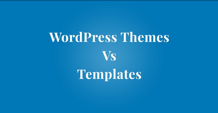 Everything You Need to Know About Wordpress Themes Vs Templates 3 Difference Between a WordPress Theme and a Template?